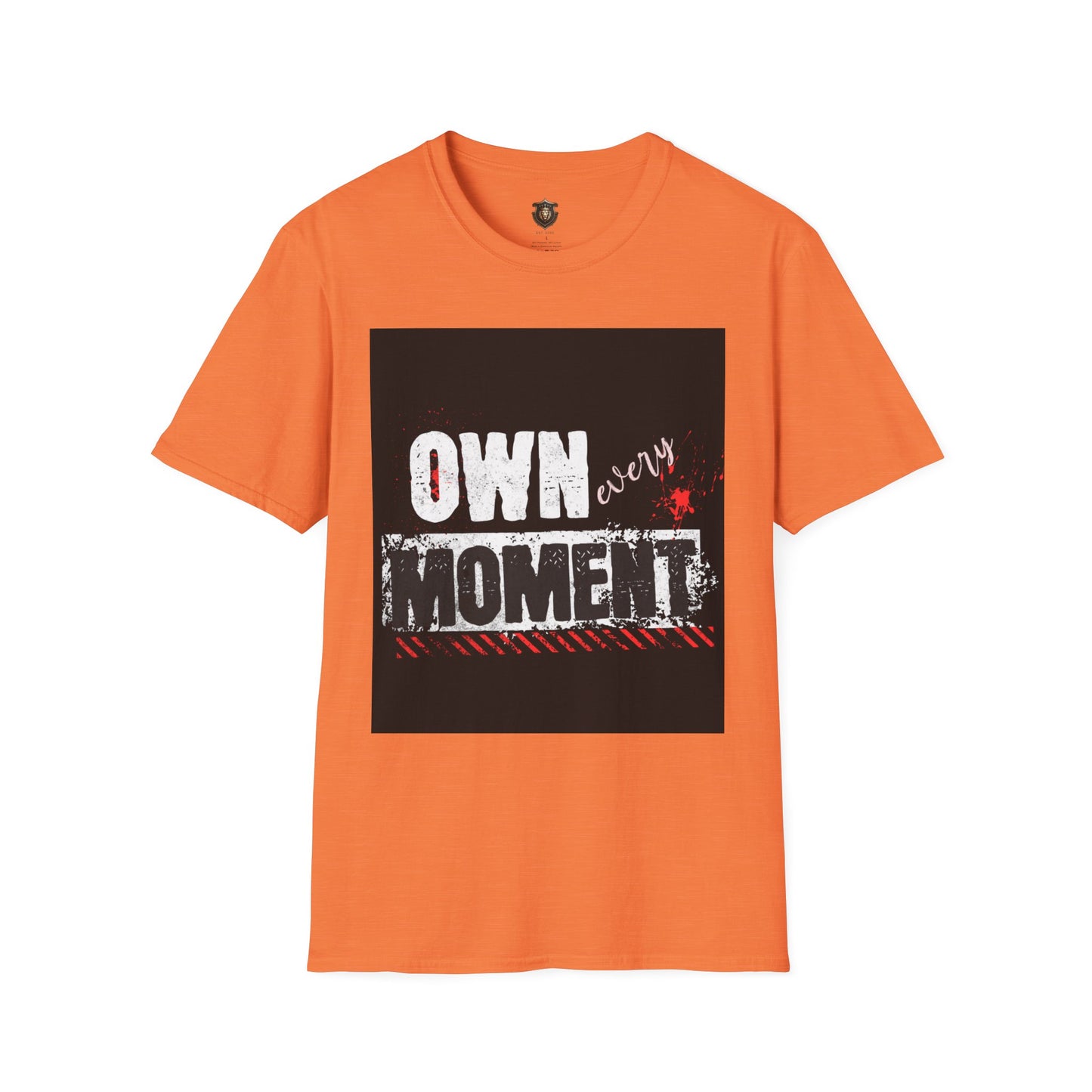 "Own Every Moment" T-Shirt – 100% Cotton, Bold Statement Design