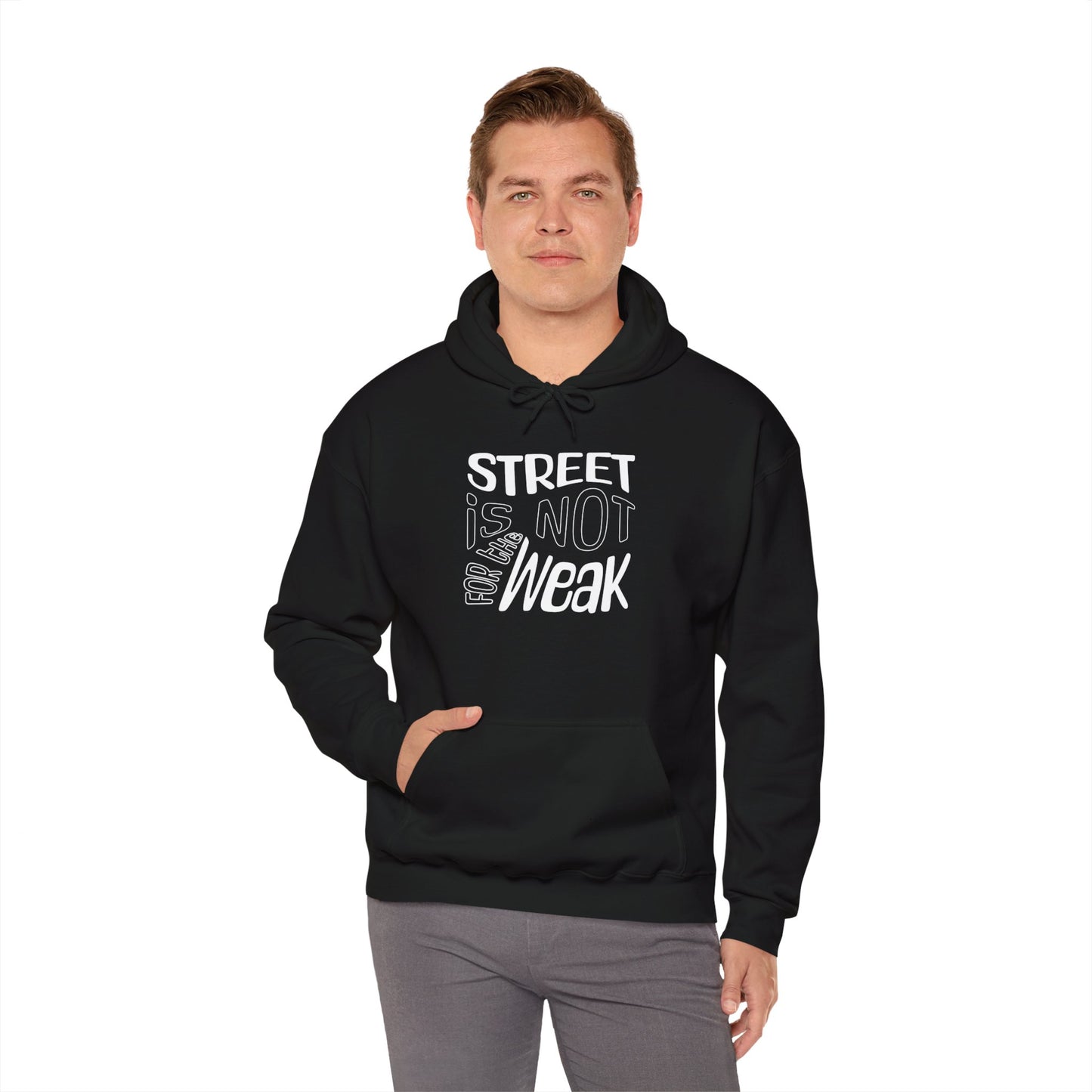 "Street Is Not for the Weak" Hoodie – Cotton-Poly Blend, Streetwear Statement Design