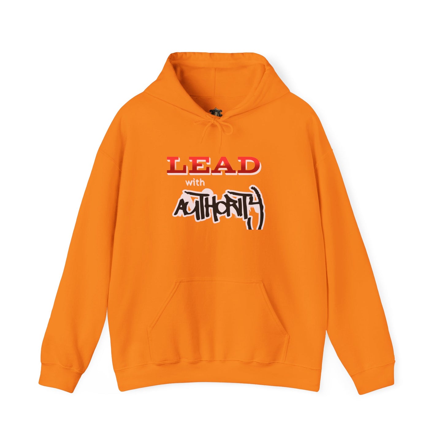 "Lead with Authority" Hoodie – Cotton-Poly Blend, Bold Statement Design