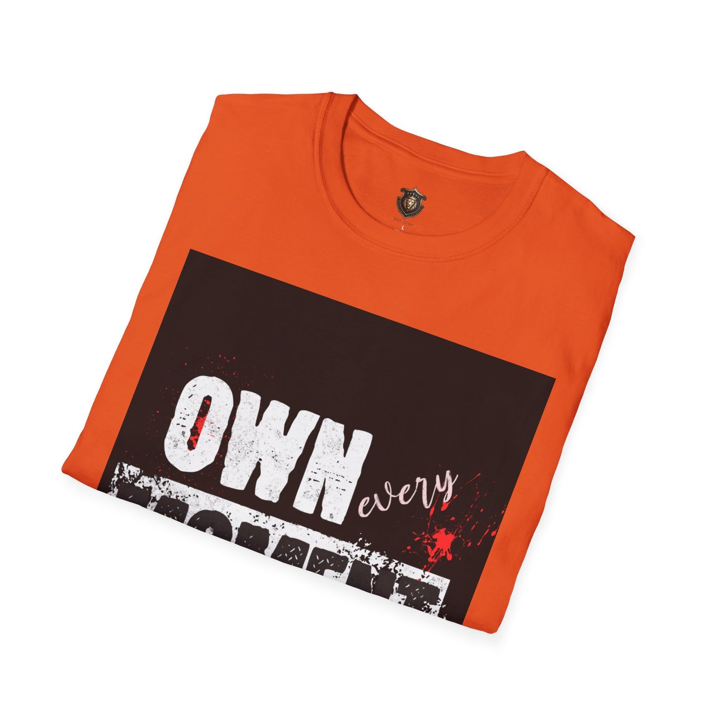 "Own Every Moment" T-Shirt – 100% Cotton, Bold Statement Design