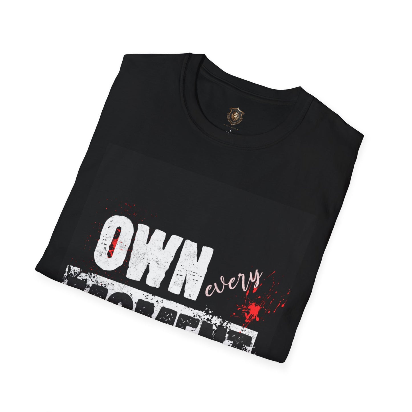 "Own Every Moment" T-Shirt – 100% Cotton, Bold Statement Design