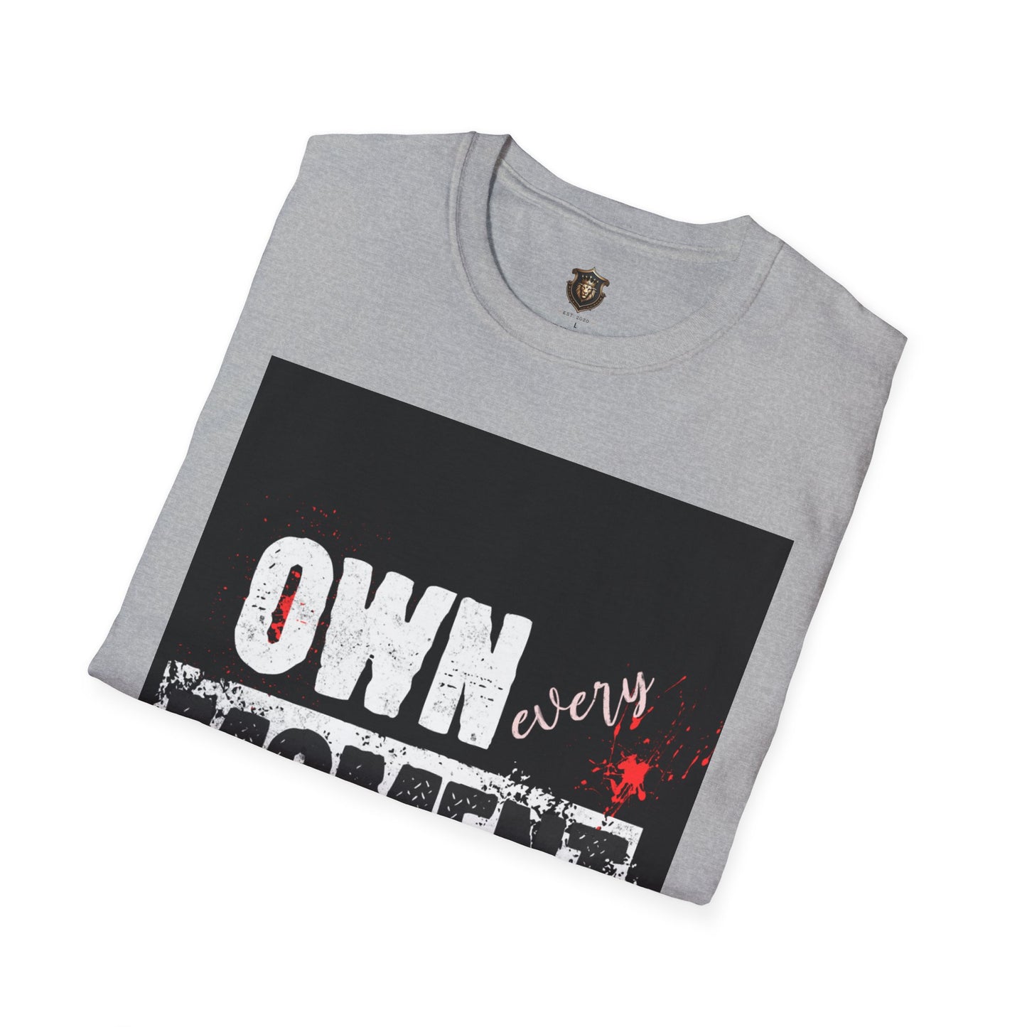 "Own Every Moment" T-Shirt – 100% Cotton, Bold Statement Design