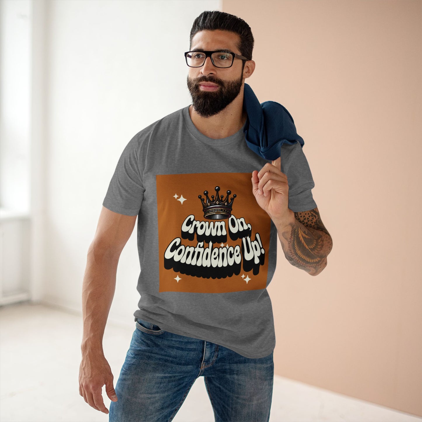 "Crown On, Confidence Up" T-Shirt – 100% Cotton, Bold Artistic Crown Design