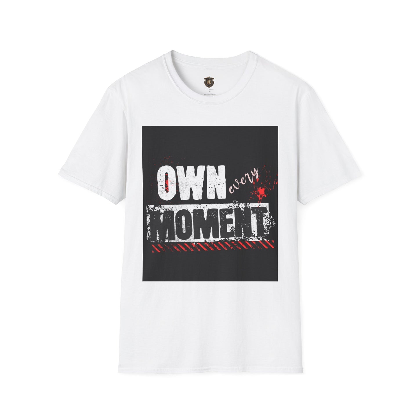 "Own Every Moment" T-Shirt – 100% Cotton, Bold Statement Design