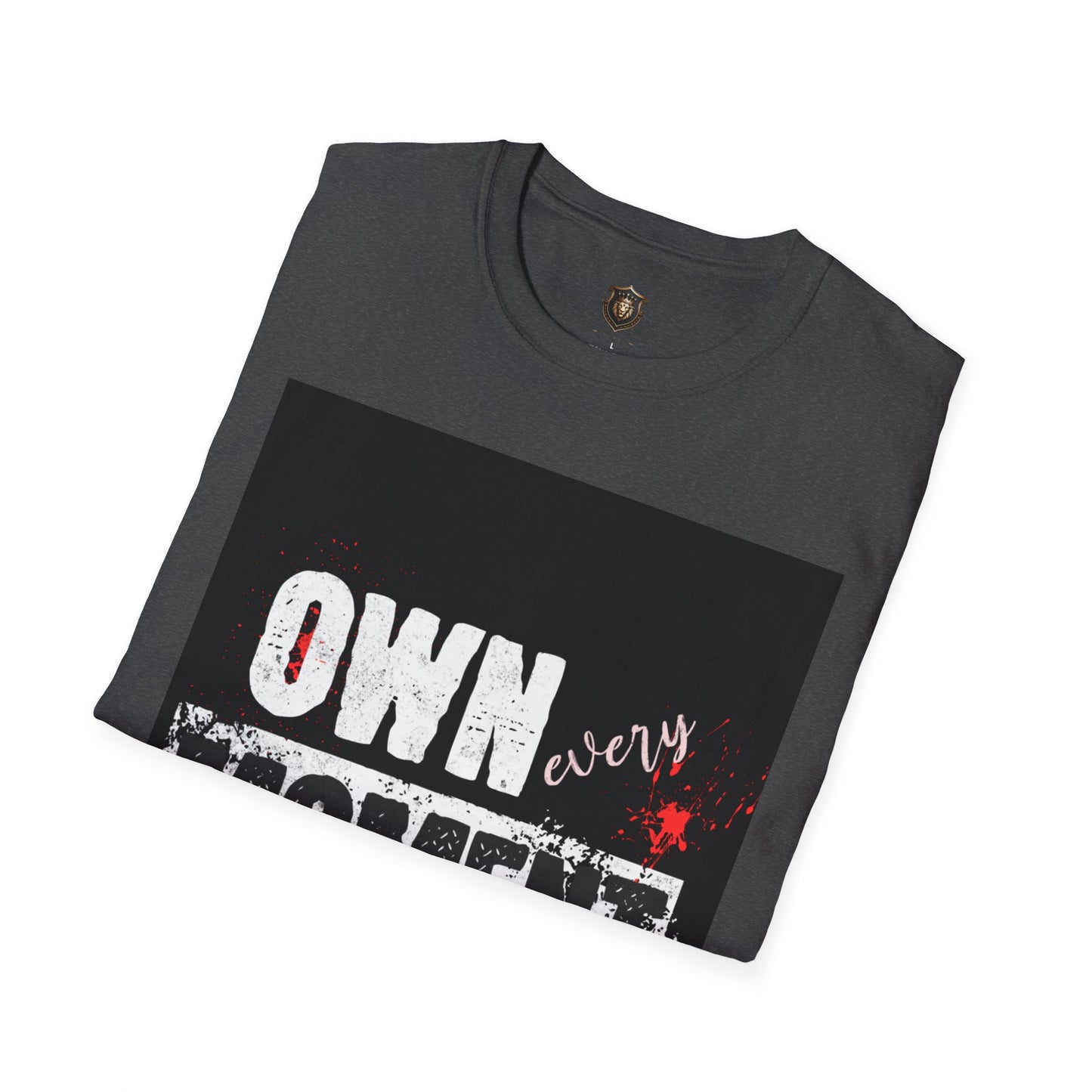 "Own Every Moment" T-Shirt – 100% Cotton, Bold Statement Design