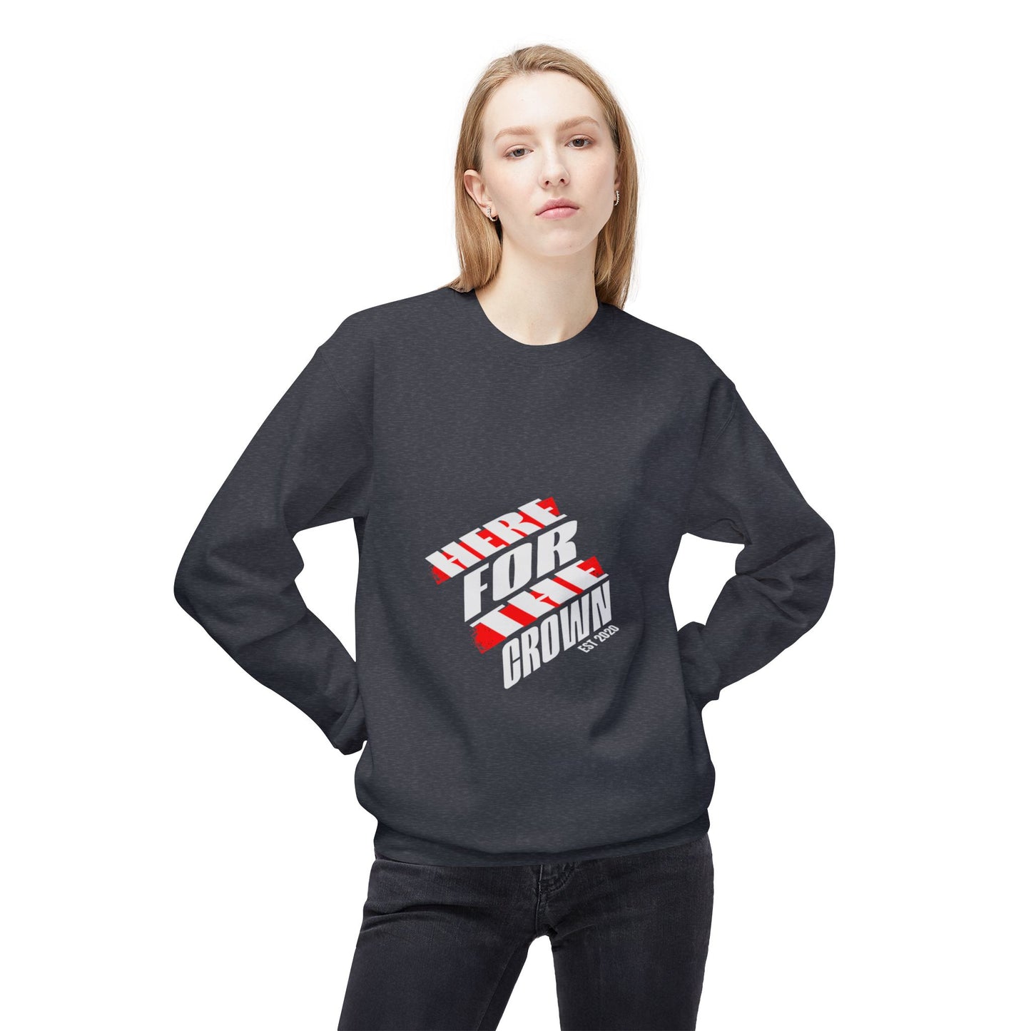 "Here for the Crown" Sweatshirt – Cotton-Poly Blend, Relaxed Fit