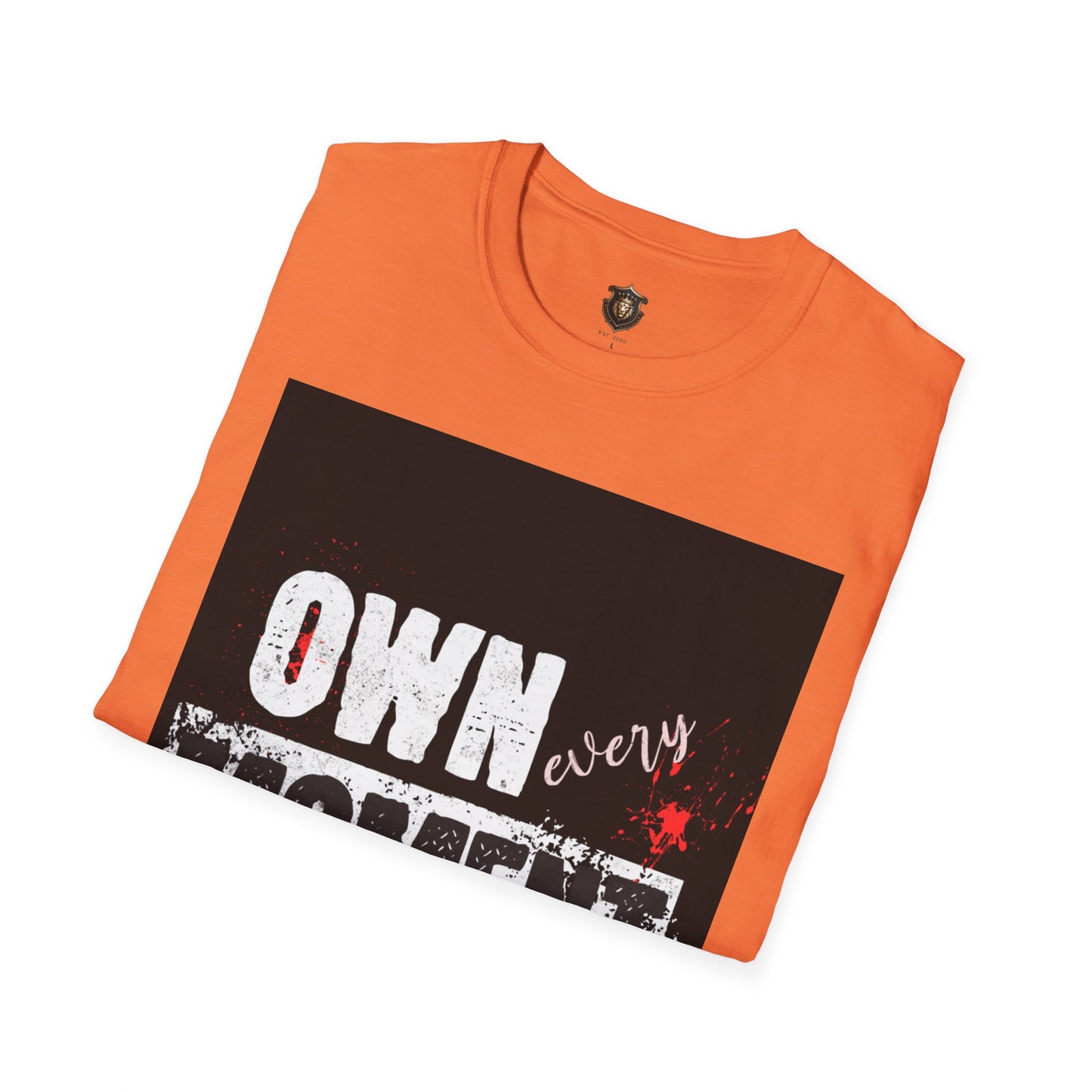 "Own Every Moment" T-Shirt – 100% Cotton, Bold Statement Design