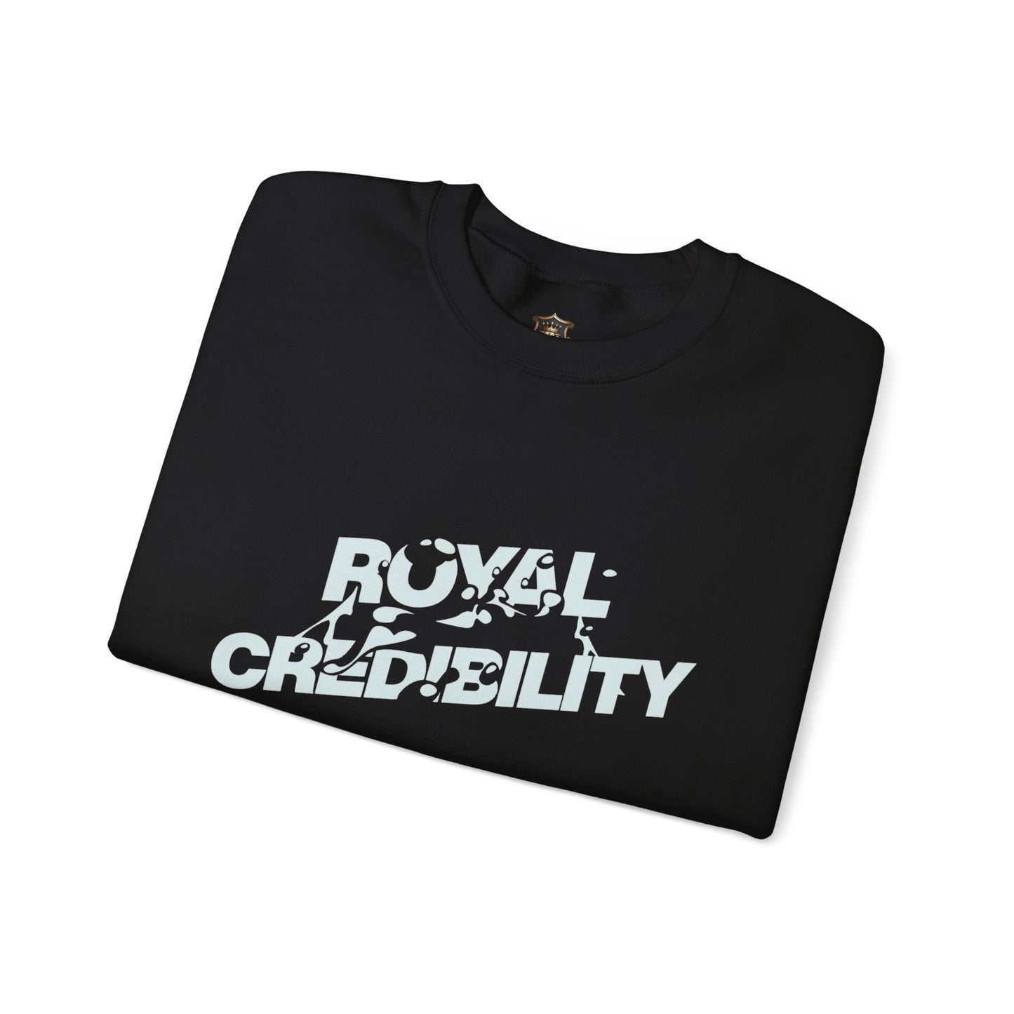 "Royal Credibility" Sweatshirt – Bold Water-Inspired Statement Design