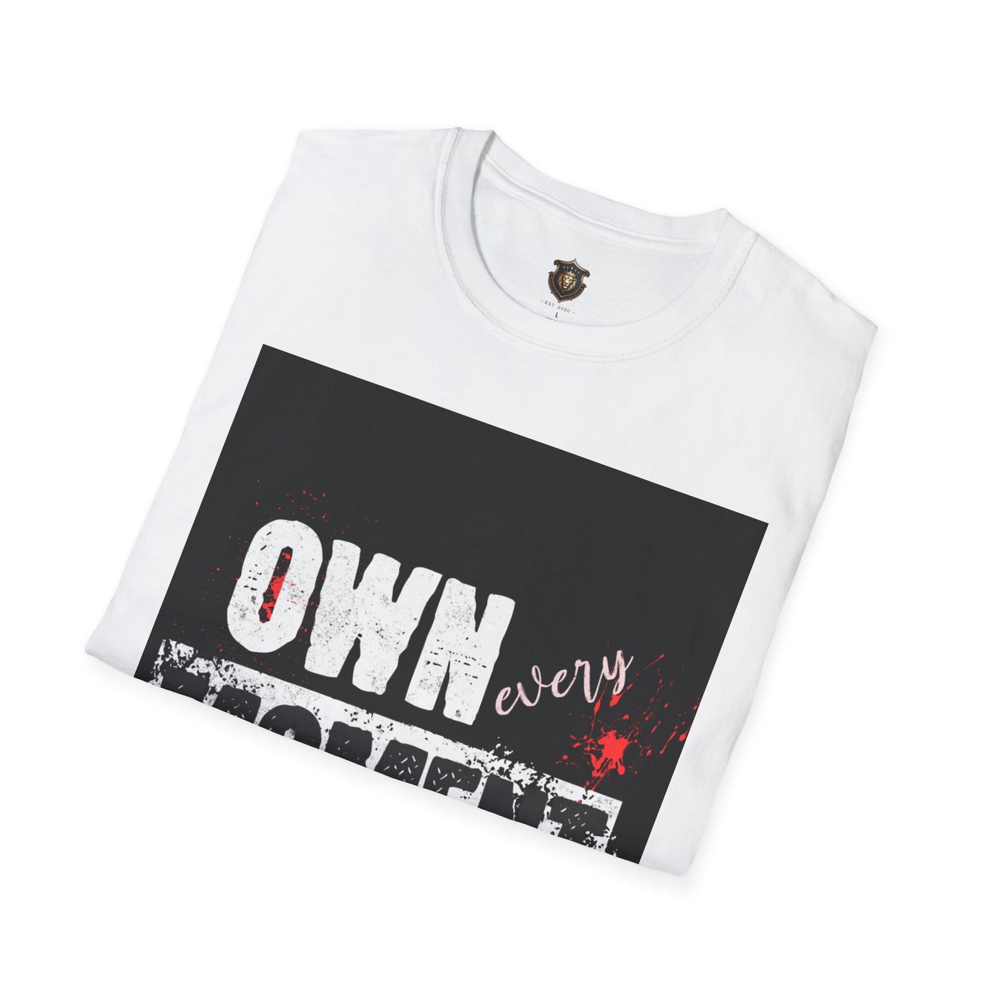 "Own Every Moment" T-Shirt – 100% Cotton, Bold Statement Design