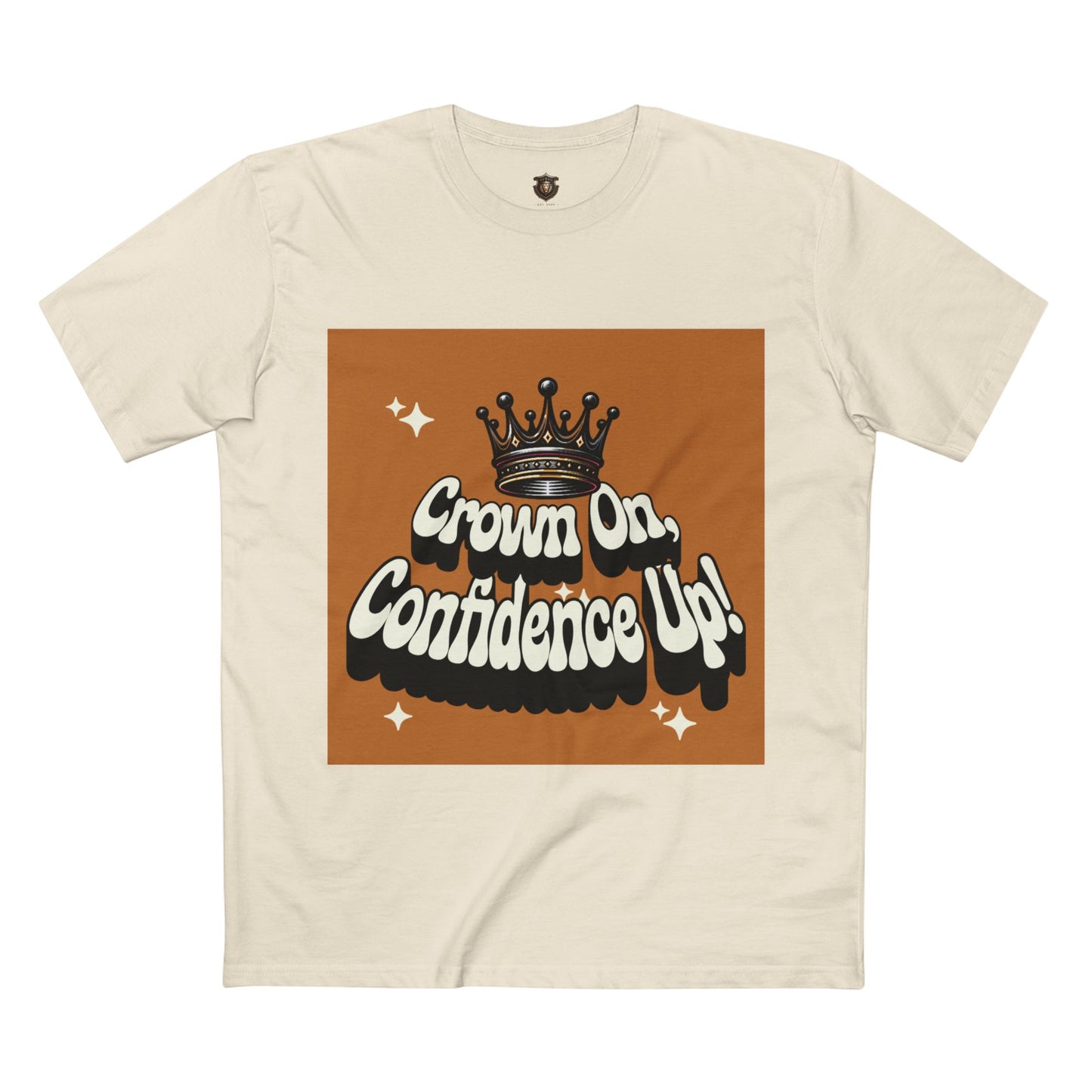 "Crown On, Confidence Up" T-Shirt – 100% Cotton, Bold Artistic Crown Design